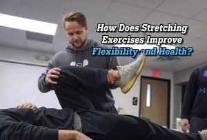 Man doing Stretches to Improve Flexibility with a personal trainer in a gym, Text that says "How Does Stretching Exercises Improve Flexibility and Health?", Do Stretching Exercises Improve Flexibility