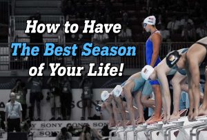 A group of female swimmers getting ready for a race while Mckenzie Siroky is standing up above everyone. With text that says "How to Have the Best Season of Your Life!"
